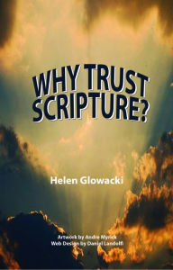 Title: Why Trust Scripture?, Author: Helen Guimenny Glowacki