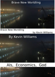 Title: Brave New Worldling, Author: Kevin Williams