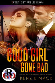 Title: Good Girl Gone Bad, Author: Grounded Astronauts