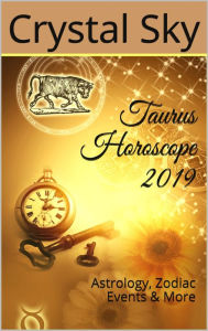 Title: Taurus Horoscope 2019, Author: Crystal Sky