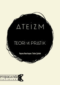 Title: Ateizm: Teori ve Pratik, Author: Tufan Çelebi