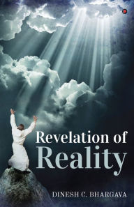 Title: Revelation of Reality, Author: Dinesh Bhargava