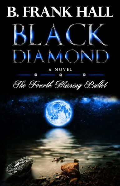 Black Diamond: The Fourth Missing Bullet