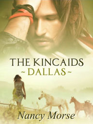 Title: The Kincaids: Dallas, Author: Nancy Morse