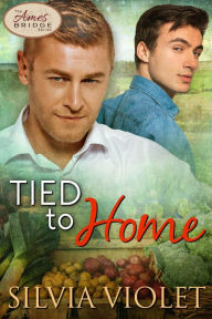 Title: Tied to Home, Author: Silvia Violet