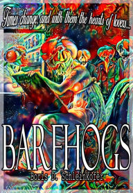 Title: Barfhogs, Author: Boris D. Schleinkofer