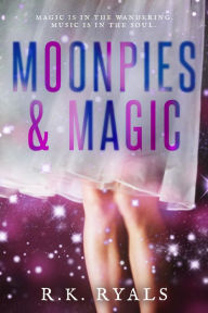 Title: Moonpies & Magic, Author: R. K. Ryals