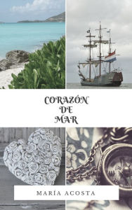 Title: Corazón de Mar, Author: María Acosta