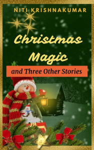 Title: Christmas Magic and three other stories, Author: Howy-T