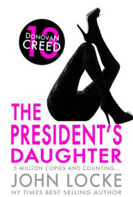 Title: The President's Daughter, Author: John Locke