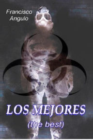 Title: Los Mejores: The Best, Author: Francisco Angulo