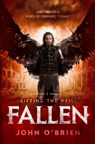 Title: Lifting the Veil: Fallen, Author: John O'Brien