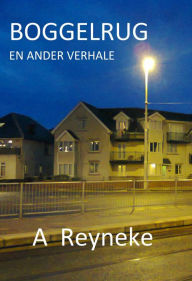 Title: Boggelrug en ander verhale, Author: A Reyneke