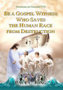 Sermons on Genesis(VI) - Be A Gospel Witness Who Saves The Human Race From Destruction