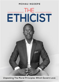 Title: The Ethicist, Author: Mohau Ngoepe