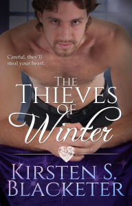 Title: The Thieves of Winter, Author: Kirsten S. Blacketer