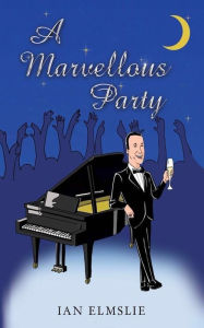 Title: A Marvellous Party, Author: Ian Elmslie