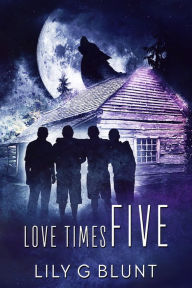 Title: Love Times Five, Author: Lily. G. Blunt