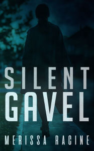 Title: Silent Gavel, Author: Mike Orange