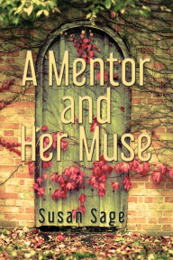 Title: A Mentor and Her Muse, Author: Susan Sage