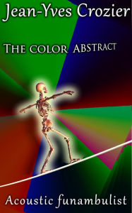 Title: The Color Abstract, Author: Jean-Yves Crozier