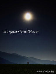 Title: Stargazer/Trailblazer, Author: Paypa the Ghost