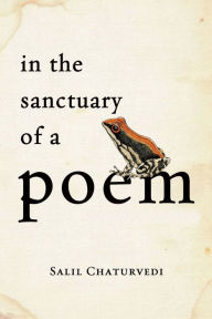 Title: In The Sanctuary Of A Poem, Author: Salil Chaturvedi