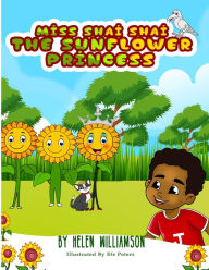 Title: Miss Shai Shai, the Sunflower Princess, Author: Helen Williamson