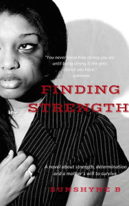 Title: Finding Strength, Author: SunShyne B