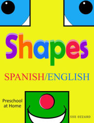 Title: Preschool at Home: Spanish/English - Shapes, Author: Wojciech Leonowicz