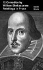 William Shakespeare's 12 Comedies: Retellings in Prose