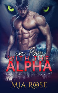 Title: In love with an Alpha, Author: Mia Rose