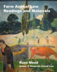 Title: Farm Animal Law Readings and Materials, Author: Russ Mead