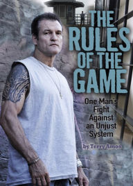 Title: The Rules of the Game: One Man's Fight Against an Unjust System, Author: The Vortexx