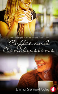 Title: Coffee and Conclusions, Author: Emma Sterner-Radley