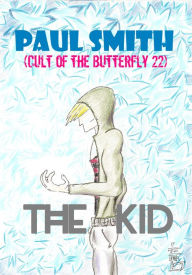 Title: The Kid (Cult of the Butterfly 22), Author: Paul Smith