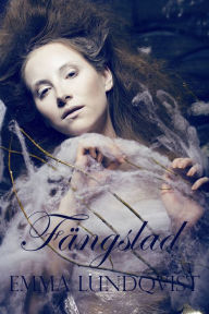 Title: Fängslad, Author: Emma Lundqvist