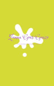 Title: Zanna Goes Gonzo: A Collection of Short Gonzo Erotica, Author: Zanna Reese