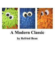 Title: A Modern Classic, Author: Refried Bean