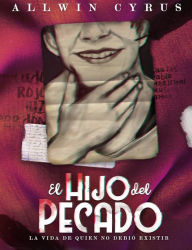 Title: El Hijo del Pecado, Author: Allwin Cyrus