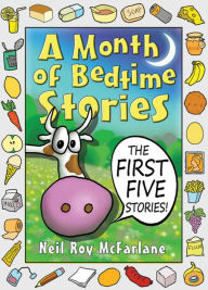 Title: A Month of Bedtime Stories: The First Five Stories, Author: Neil McFarlane