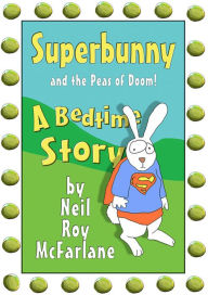 Title: Superbunny and the Peas of Doom, Author: Neil McFarlane