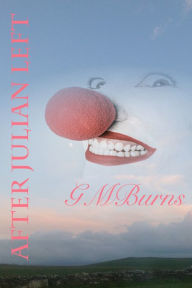 Title: After Julian Left, Author: Gordon M Burns