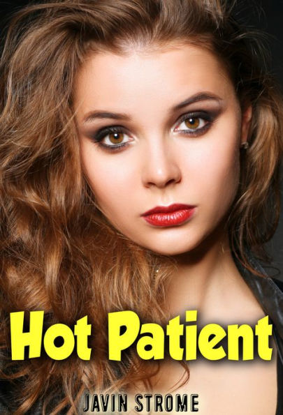 Hot Patient By Javin Strome Ebook Barnes And Noble®