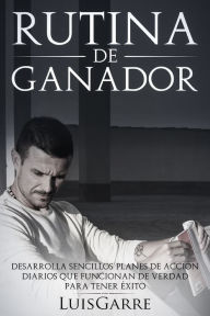 Title: Rutina de Ganador., Author: Luis Garre