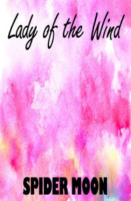 Title: Lady of the Wind, Author: Spider Moon