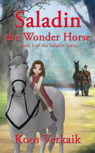 Title: Saladin the Wonder Horse, Author: Koos Verkaik