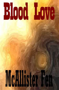 Title: Blood Love, Author: McAllister Fen