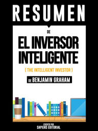 Title: El Inversor Inteligente (The Intelligent Investor) - Resumen Del Libro De Benjamin Graham, Author: Anne M Ridley