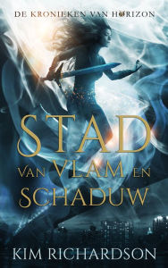 Title: Stad van Vlam en Schaduw, Author: Kim Richardson